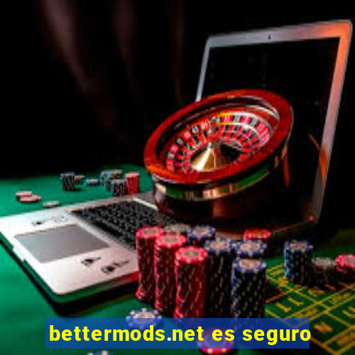 bettermods.net es seguro